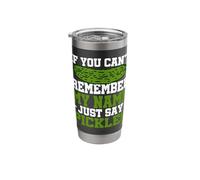 If You Can't Remember My Name Just Say Pickles Stainless Steel Insulated Tumbler