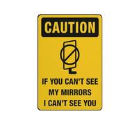 If You Can'T See My Mirrors I Can'T See You 12 X 8 Inches Aluminum Sign - Uv Protected, Waterproof, Weatherproof And Fade Resistant - 4Pre-Drilled Holes
