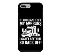 If You Can't See My Mirrors I Can't See You Back Off Trucker Case for iPhone 7 Plus/8 Plus