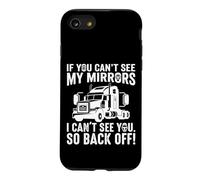 If You Can't See My Mirrors I Can't See You Back Off Trucker Case for iPhone SE (2020) / 7/8