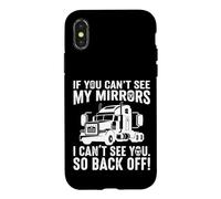 If You Can't See My Mirrors I Can't See You Back Off Trucker Case for iPhone X/XS