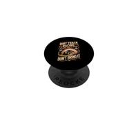 If You Can't Sling It Don't Bring It Dirt Track Dirt Track PopSockets Adhesive PopGrip