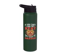 If You Can't Take The Heat Don't Tickle The Dragon Stainless Steel Insulated Water Bottle