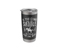 If You Climb into The Saddle be Ready for The Ride Rodeo Stainless Steel Insulated Tumbler
