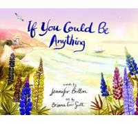 If You Could Be Anything