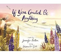 If You Could Be Anything