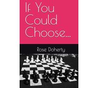 If You Could Choose...