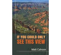 If You Could Only See This View