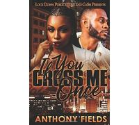 If You Cross Me Once