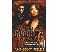 If You Cross Me Once 6: Coffins and Consequences