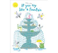 If You Cry like a Fountain