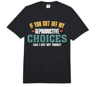 If You Cut Off My Reproductive Choices Can I Cut Off Yours Comfort Colors Adult Heavyweight T-Shirt