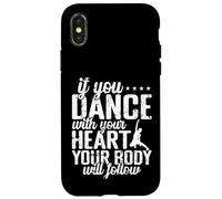 If You Dance With Your Heart Body Will Follow Case for iPhone X/XS