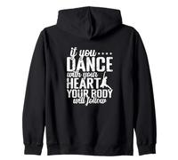 If You Dance With Your Heart Body Will Follow Zip Hoodie