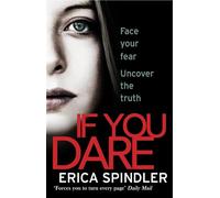 If You Dare: Terrifying, suspenseful and a masterclass in thriller storytelling
