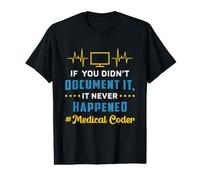 If You Didn't Document It Assistant Coding Medical Coder Value Graphic T-Shirt