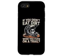 If You Didn't Eat Dirt Mountain Bike Funny Mtb Trail Case for iPhone SE (2020) / 7/8