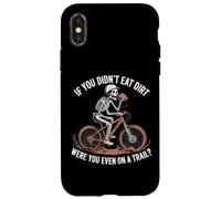If You Didn't Eat Dirt Mountain Bike Funny Mtb Trail Case for iPhone X/XS