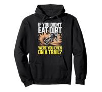If You Didn't Eat Dirt Mountain Bike Funny Mtb Trail Pullover Hoodie