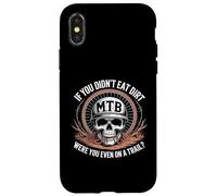 If You Didn't Eat the Dirt Mountain Bike Funny Mtb Trail Case for iPhone X/XS