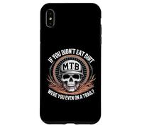 If You Didn't Eat the Dirt Mountain Bike Funny Mtb Trail Case for iPhone XS Max
