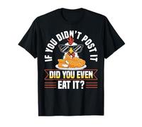 If You Didnt Post It Did You Even Eat It Chicken Tender T-Shirt