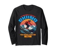 If You do not Like My Skiing You Should See me Fall Long Sleeve T-Shirt