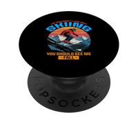If you do not like my skiing you should see me fall PopSockets Adhesive PopGrip