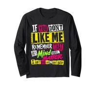 If You Don' Like Me Remember that It's Over Mind Long Sleeve T-Shirt