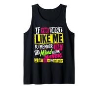 If You Don' Like Me Remember that It's Over Mind Tank Top