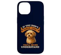 If You Don’t Have a Shih Poo You’ll Never Understand Funny Case for iPhone 14