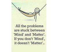 If You Don’t Mind, It Doesn’t Matter: A Guide to Mental Freedom