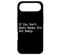 If You Don’t Smell Smoke It’s Not Ready Funny Cooking Tee Case for iPhone Air
