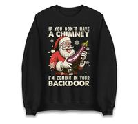 If You Dont have A Chimney Im Coming In Your Backdoor Funny Christmas Jumper, Xmas Rude Sweatshirt, Festive Holiday Humour Unisex Top Black