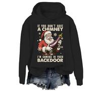 If You Dont Have A Chimney Sweatshirt I'm Coming In Your Backdoor Hoodie Funny Christmas Sweatshirt