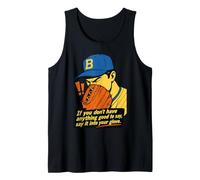 If You Don't Have Anything Good to Say Say It in Your Glove Tank Top