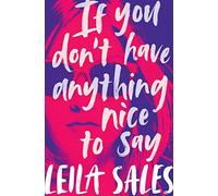 If You Don't Have Anything Nice to Say