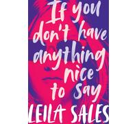 If You Don't Have Anything Nice to Say