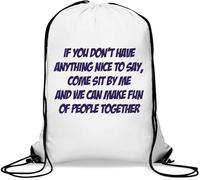 If You Don't Have Anything Nice To Say Come Sit By Me Gym Sack Casual Drawstring Bag White