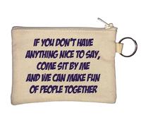 If You Don't Have Anything Nice to Say Come Sit by Me Key Chain Coin Purse Beige