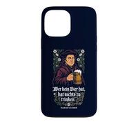 If you don't have beer, you have nothing to drink Case for iPhone 13 Pro Max