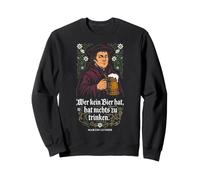 If you don't have beer, you have nothing to drink Sweatshirt
