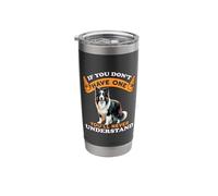 If You Don't Have One You'll Never Understand Border Collie Stainless Steel Insulated Tumbler
