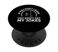 If You Don't Laugh You Don't Get My Jokes Stand Up Comedy PopSockets Adhesive PopGrip