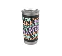 If You Don't Like me Remember It's Mind Over Matter Sarcasm Stainless Steel Insulated Tumbler