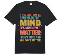 If You Don't Like Me Remember that It's Mind Over Matter Comfort Colors Adult Heavyweight T-Shirt