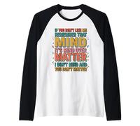 If You Don't Like Me Remember that It's Mind Over Matter Raglan Baseball Tee