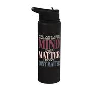 If You Dont Like Me Remember that Its Mind Over Matter Retro Stainless Steel Insulated Water Bottle