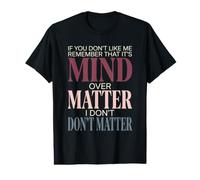 If You Dont Like Me Remember that Its Mind Over Matter Retro Value Graphic T-Shirt