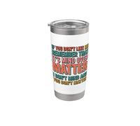 If You Don't Like Me Remember that It's Mind Over Matter Stainless Steel Insulated Tumbler
